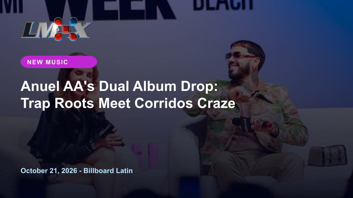 Anuel AA's Dual Album Drop: Trap Roots Meet Corridos Craze