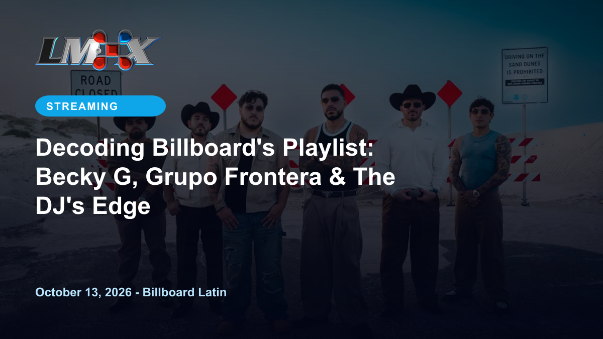 Decoding Billboard's Playlist: Becky G, Grupo Frontera & The DJ's Edge