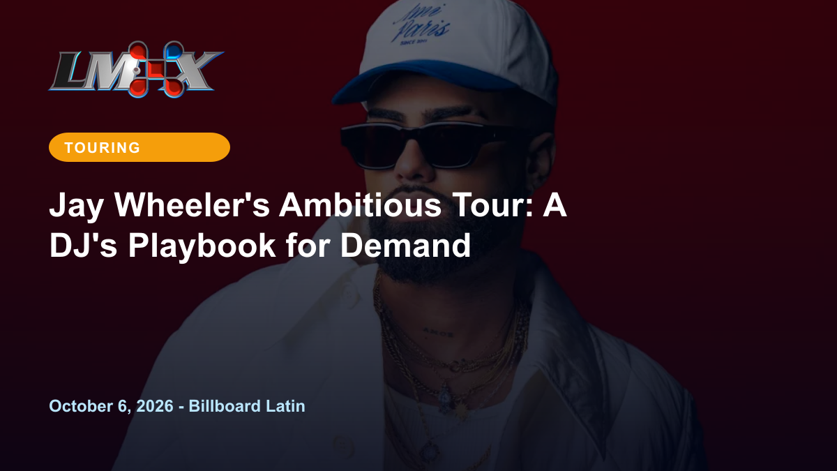 Jay Wheeler's Ambitious Tour: A DJ's Playbook for Demand