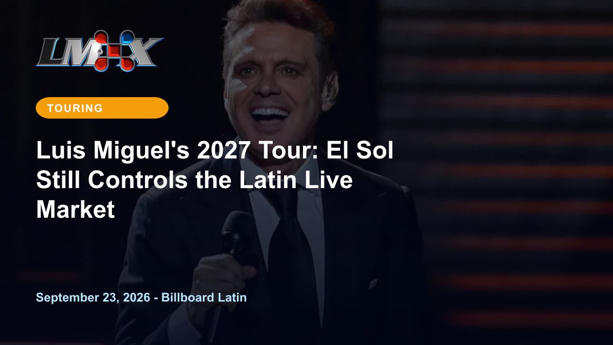 Luis Miguel's 2027 Tour: El Sol Still Controls the Latin Live Market