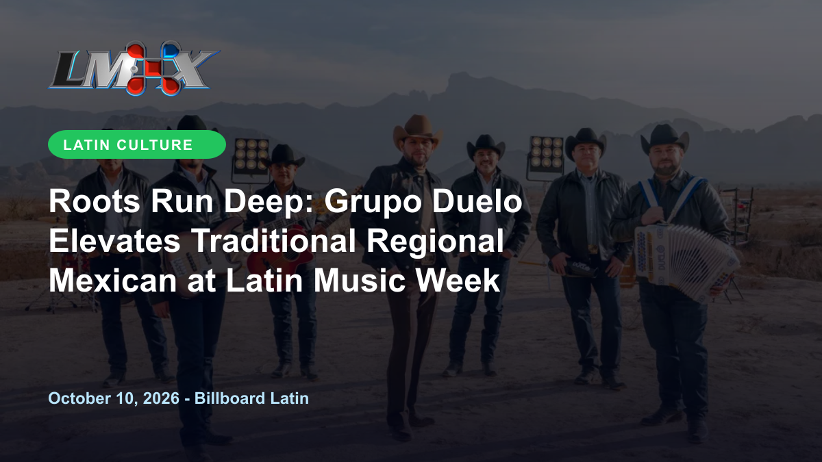 Roots Run Deep: Grupo Duelo Elevates Traditional Regional Mexican at Latin Music Week