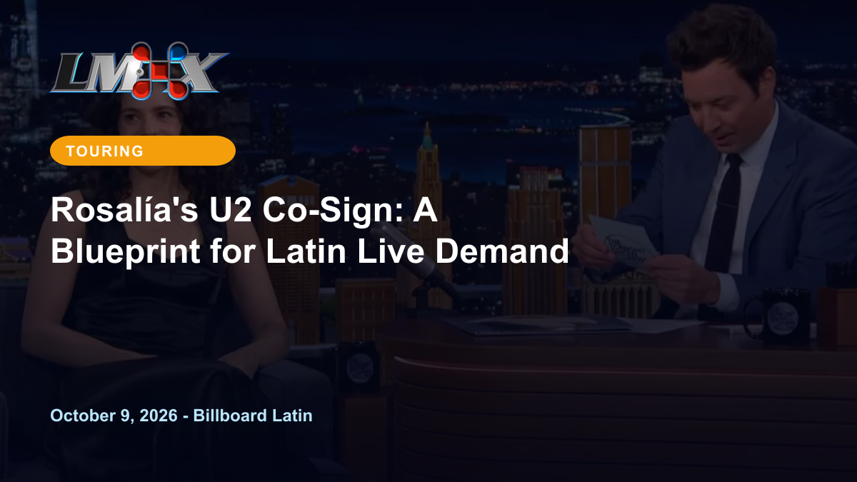 Rosalía's U2 Co-Sign: A Blueprint for Latin Live Demand
